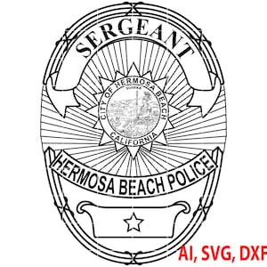 State of California Hermosa Beach Police Sergeant Badge, Logo, Seal, Custom, Ai, Vector, SVG, DXF, PNG, Digital