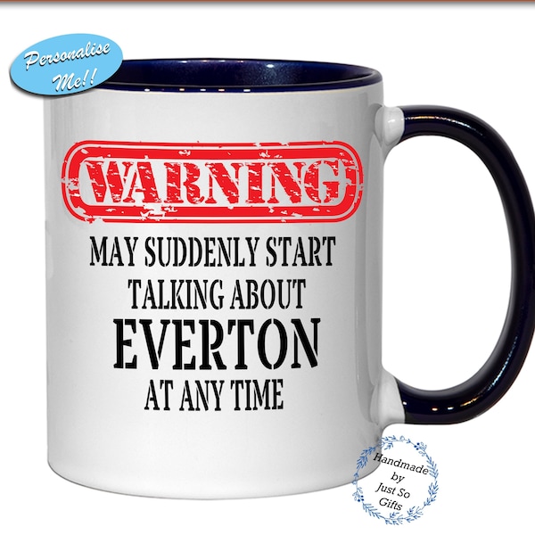 Everton Fanatic - 11oz Ceramic Mug - Can Be Personalised - Fun Gift Idea Coffee Tea Mug or Coaster Choice of colours