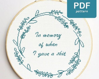 Ter nagedachtenis aan toen ik een sh*t gaf Kruissteekpatroon Subversief Volwassen Volwassen Kruissteekpatroon Woorden Gezegden Snarky XStitch Needlecraft