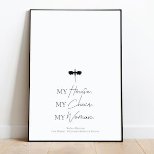 My House My Chair My Woman - Fourth Wing, Rebecca Yarros, Digital download, Bookish Minimalist Art Poster, Bookish Quote, Xaden Violet, Iron