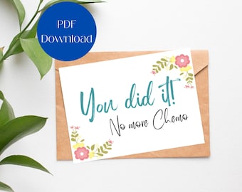 Printable You did it No more chemo card, last day of chemo card, Thinking of you, cancer support, finished chemo, chemo gift