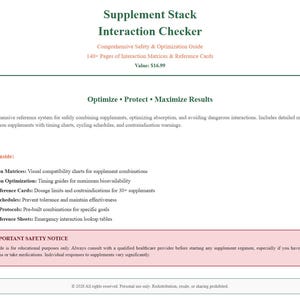 May include: A white and green guide titled "Supplement Stack Interaction Checker." The guide provides information on supplement combinations, absorption optimization, and safety. It includes charts, schedules, and warnings for safe supplement use.