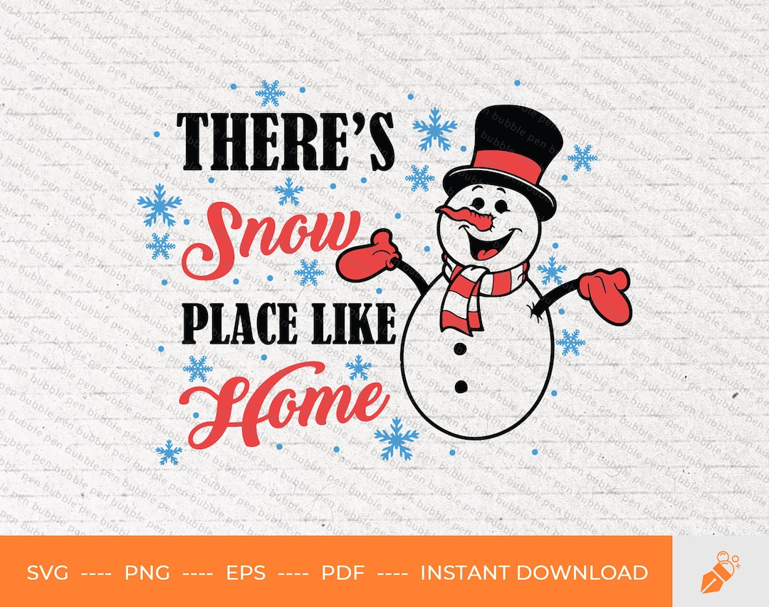 There Snow Place Like Home SVG Snowman Svg Funny Christmas - Etsy