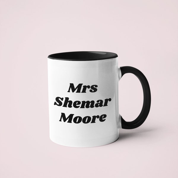 Mrs Shemar Moore Celebrity Crush Mug | Celeb Wife Mug | Gift for Her | Best Friend Gift | Personalised Mug Present | Coffee Mug | Tea Cup