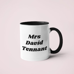 Frau David Tennant Promi Crush Becher | Promi Frau Tasse | Geschenk für Sie | Bester Freund Geschenk | Personalisierte Tasse vorhanden | Kaffeebecher | Tee Tasse