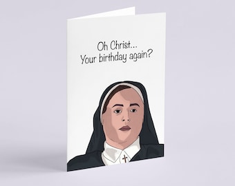 Oh Christ It's Your Birthday Derry Girls Birthday Card