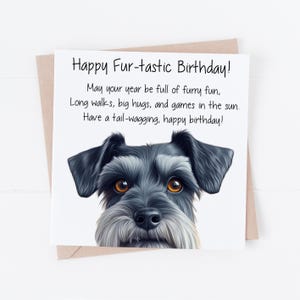 Cute Schnauzer  Birthday Card , Miniature Schnauzer Dog Lover Birthday Card, Birthday Card For Him or Her, Dog Mum or Dog Dad Birthday Card,