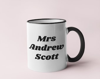Mrs Andrew Scott Celebrity Crush Mug | Celeb Wife Mug | Gift for Her | Best Friend Gift | Mug Present | Coffee Cup | Secret Santa