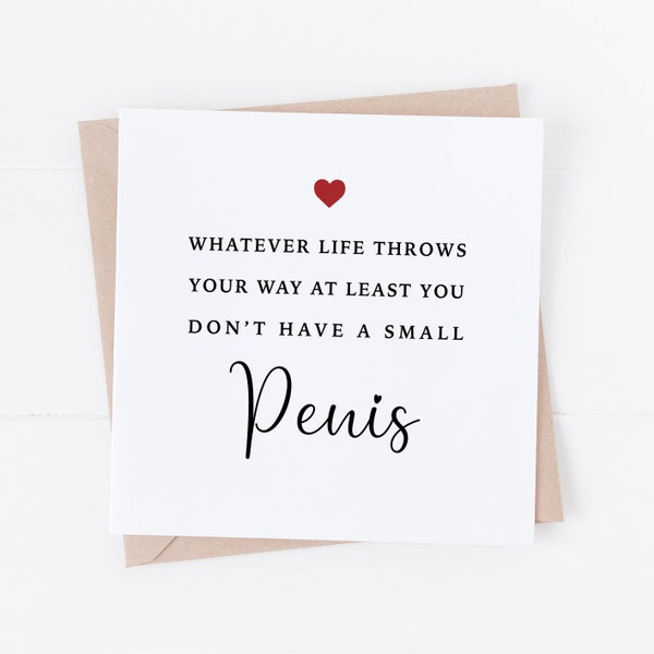 Rude Valentines Card for Him - At Least You Don't have A Small - Funny Valentines Card - Card for Boyfriend - Card for Husband