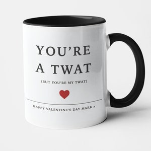 Rude Valentine&#39;s Mug - Personalised Valentines Day Gift - Naughty Valentine&#39;s Day Mug