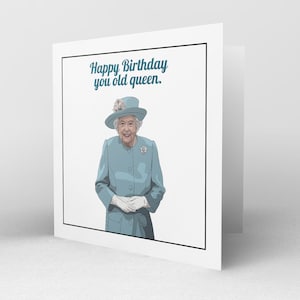 Carte d'anniversaire vous vieille reine - carte d'anniversaire de vieillissement - carte d'anniversaire gay - carte d'anniversaire drôle de la reine Elizabeth