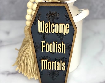 Welcome Foolish Mortals Disney Haunted Mansion Tiered Tray Sign