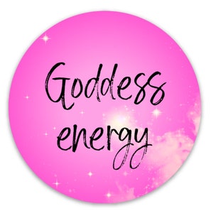 Goddess Energy | Sticker | 3x3&quot; Circle