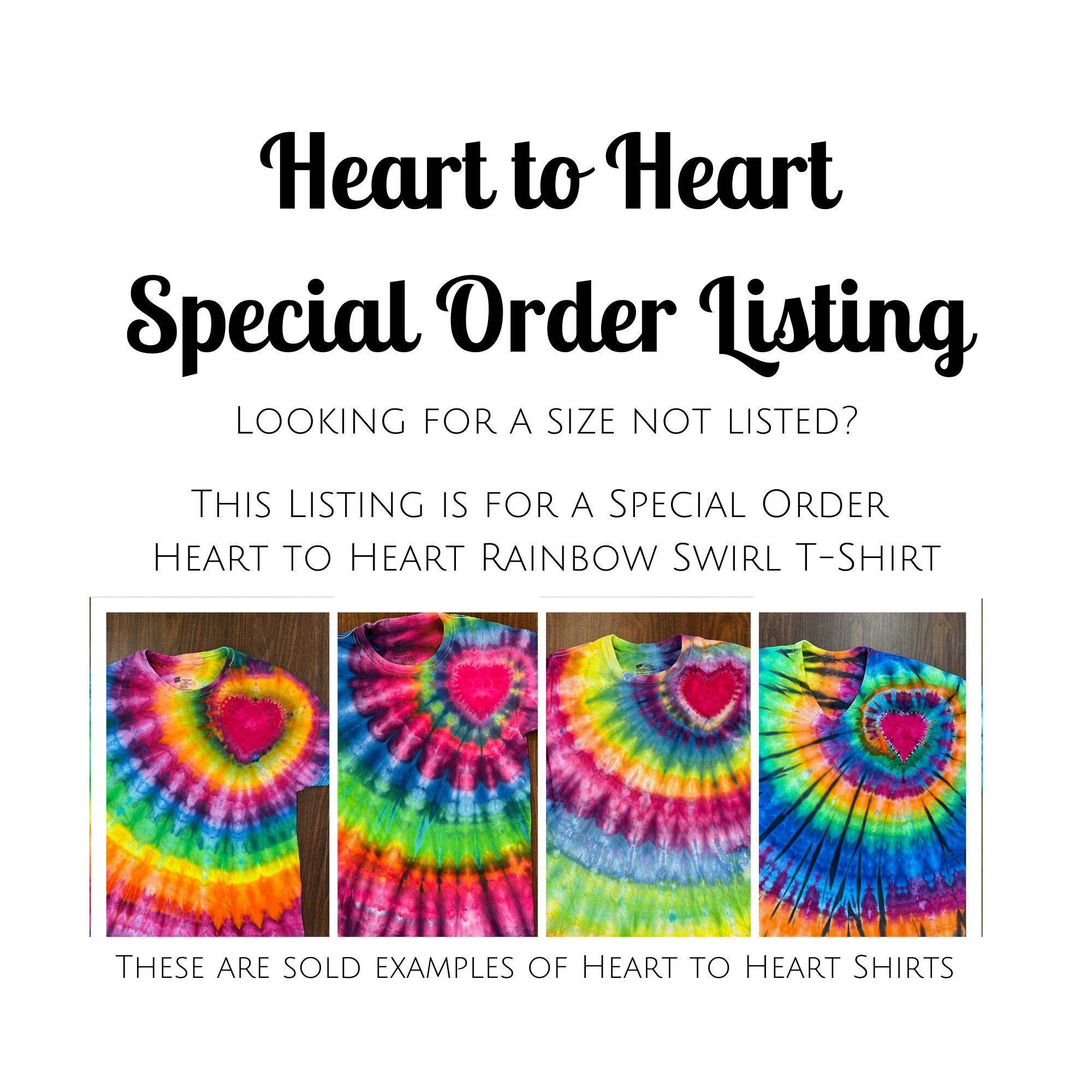 Special Order Heart to Heart Tie Dye T-shirt Let Me Know the