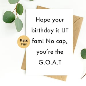 Może przedstawiać: Biała kartka z czarnym tekstem, który brzmi: "Mam nadzieję, że twoje urodziny są LIT fam! No cap, jesteś G.O.A.T."