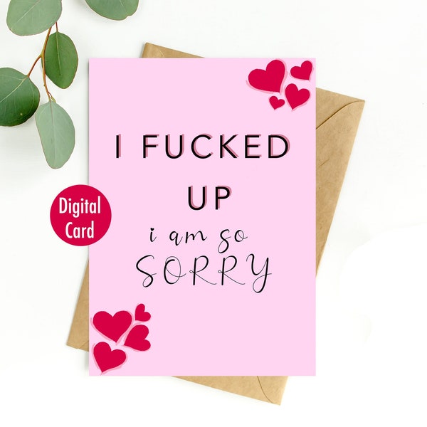 I'm Sorry Digital Card, Apology Card, Digital Funny Card, Printable Sorry Card, I Fucked Up Card