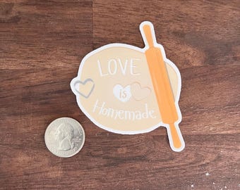 Love is Homemade Baking Themed Waterproof Sticker, Cottage core, Baker Gift