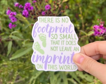 There Is No Footprint So Small – Baby Loss & Remembrance Sticker