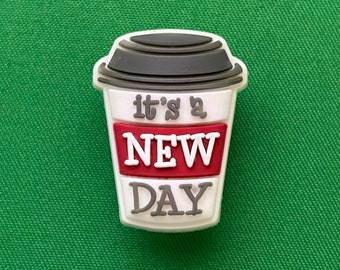 It’s A New Day Coffee Cup Shoe Charm