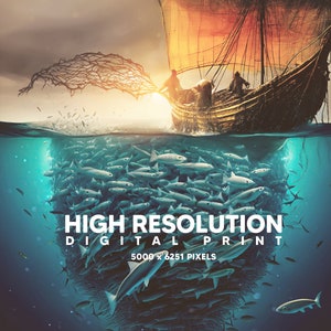 May include: A digital print of a vintage sailing ship pulling in a net full of fish. The net is full of fish and the ship is sailing on a calm sea. The text "HIGH RESOLUTION DIGITAL PRINT 5000 x 6251 PIXELS" is at the bottom of the image.