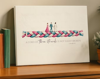 A Cord of Three Strands is not easily broken. -- Wall Art, Stretched Canvas, Jesus, Marriage