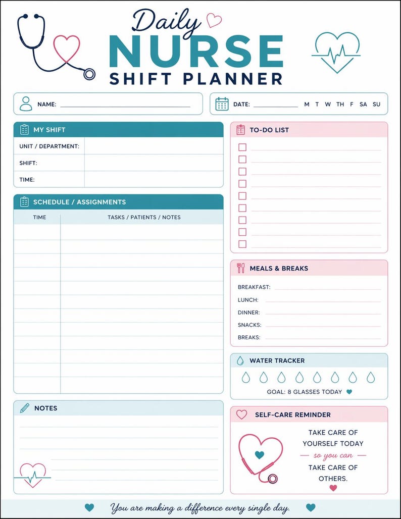 May include: A Daily Nurse Shift Planner with teal and pink accents. The planner includes sections for name, shift details, schedule, to-do list, meals, water tracker, notes, and a self-care reminder. The text "You are making a difference every single day" is at the bottom.
