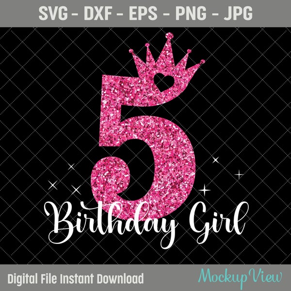 5th Birthday SVG, 5 Years Old Birthday Girl svg, Birthday Party Decoration Crown, 5 svg, Birthday Cutting SVG File, Cricut, Silhouette Files