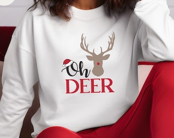 Oh Deer Sweatshirt - Christmas Sweatshirt - Reindeer Sweatshirt - Cute Christmas Crewneck
