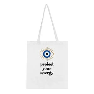 Evil Eye &quot;Protect Your Energy&quot; Tote Bag