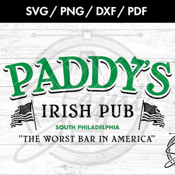 Paddy’s Pub Svg | C'est toujours ensoleillé Svg, Png. Fichiers Dxf, Pdf | Toujours ensoleillé Svg | Le Gang Svg | Pub irlandais Svg | Émission de télévision Svg | Svg de t-shirt