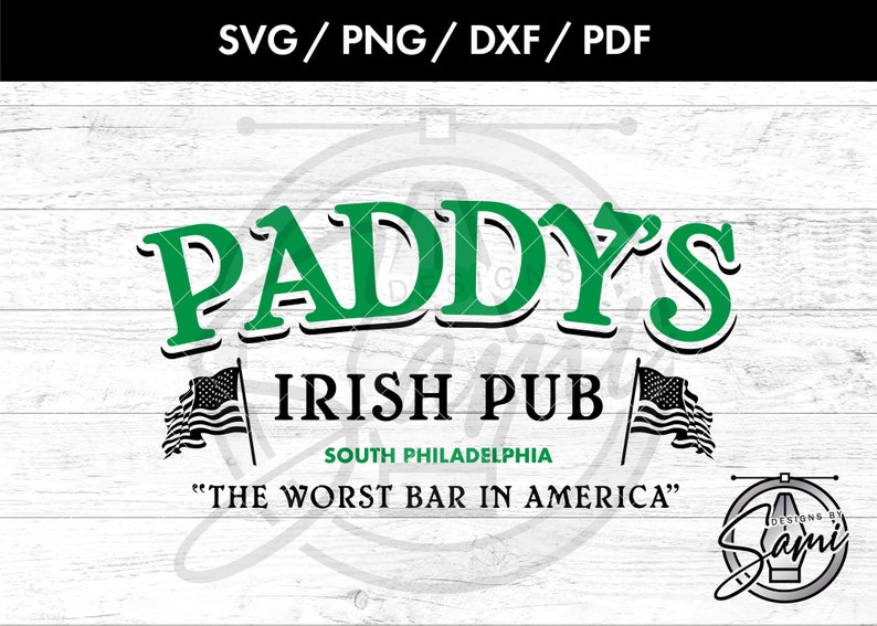 May include: Green and black sign with the text "Paddy's Irish Pub" and the tagline "The Worst Bar in America". The sign also features two American flags.