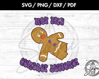 Not The Gumdrop Buttons Svg, Png. Dxf, Pdf Files | Shrek Svg | Gingy Svg | Classic Movie Svg | Throwback Svg | Funny Saying | T-Shirt Svg
