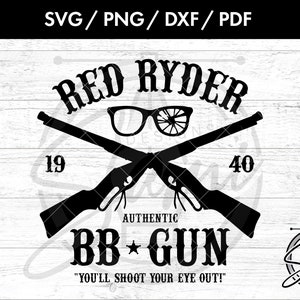 Red Ryder Svg, Png. Dxf, Pdf Files | Christmas Svg | A Christmas Story Svg | Classic Movie Svg | Holiday Svg | You'll Shoot Your Eye Out Svg