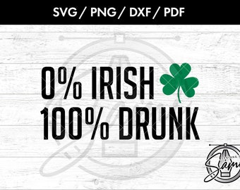 0 % irlandés 100 borracho Svg, png. Archivos Dxf, Pdf, Shamrocks Svg, Borracho Svg, St Pattys Svg, Camiseta Svg, St. Patricks Svg, Beber Svg