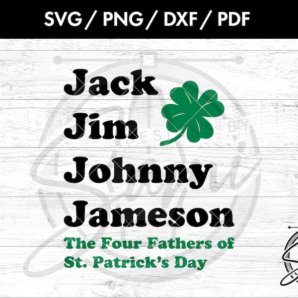 Jack Jim Johnny Jameson Svg, Png, Dxf, Pdf Files | Alcohol Svg | Drunk Svg | St Pattys Svg | T-Shirt Svg | St. Patricks Svg | Booze Svg