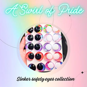 May include: A collection of round safety eyes arranged on a white backing, featuring swirling rainbow-colored irises with either solid black or solid white pupils. The text A Swirl of Pride and Sinker safety eyes collection is visible.