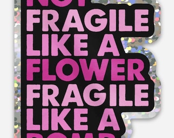 Pegatina "No frágil como una flor"