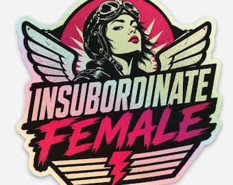 Insubordinate Female Lighter Holographic Sticker