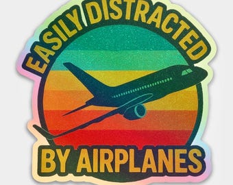Easily Distracted by Airplane Holographic Sticker (jet)