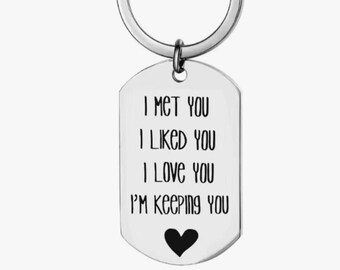 I Met You Keychain, Funny Anniversary Gift, Boyfriend Keychain