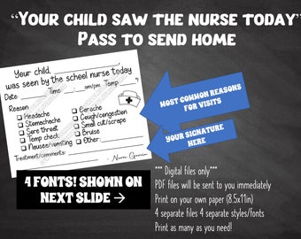 May include: A printable school nurse pass to send home with a child. The pass includes a checklist of common reasons for a nurse visit, a space for the date, time, and nurse's signature. The text "Your child saw the nurse today" is at the top of the pass.