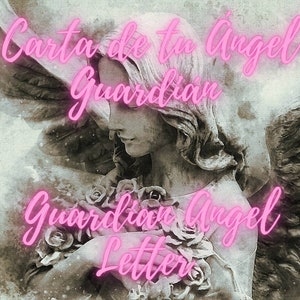 Carta canalizada de tu ángel de la guarda, ángeles custodios, guardian angel channeled messages, mensaje canalizado...