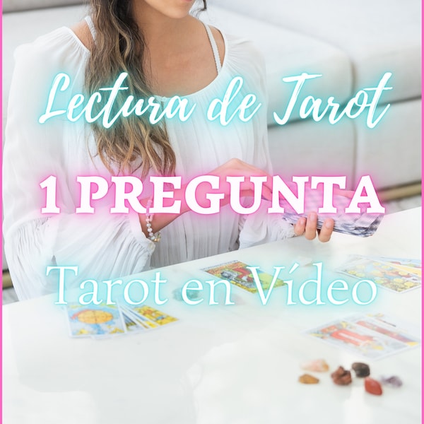 Lectura de Tarot en vídeo, 1 pregunta, tarot en español