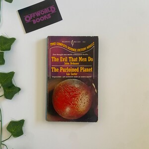 The Evil That Men Do by John Brunner & The Purloined Planet by Lin Carter
