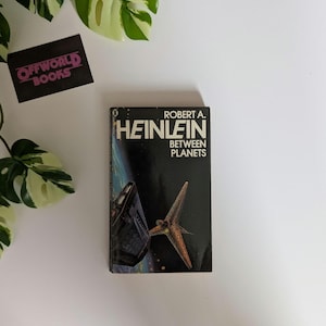 Between Planets by Robert Heinlein