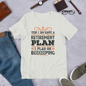 Retirement Plan Beekeeping t-shirt