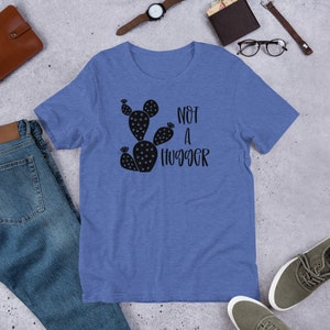 Not a Hugger t-shirt