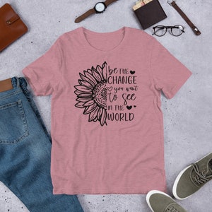 Be The Change t-shirt