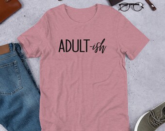 Adult-ish t-shirt