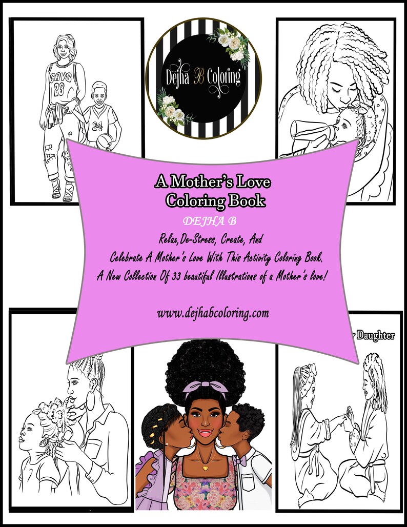 May include: A coloring book cover with illustrations of mothers and children. The title "A Mother's Love Coloring Book" is displayed with the website address. The images include a mother and child in basketball jerseys, and a mother feeding a baby.